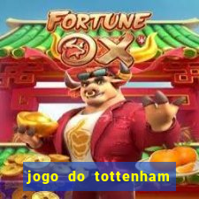 jogo do tottenham hoje palpite